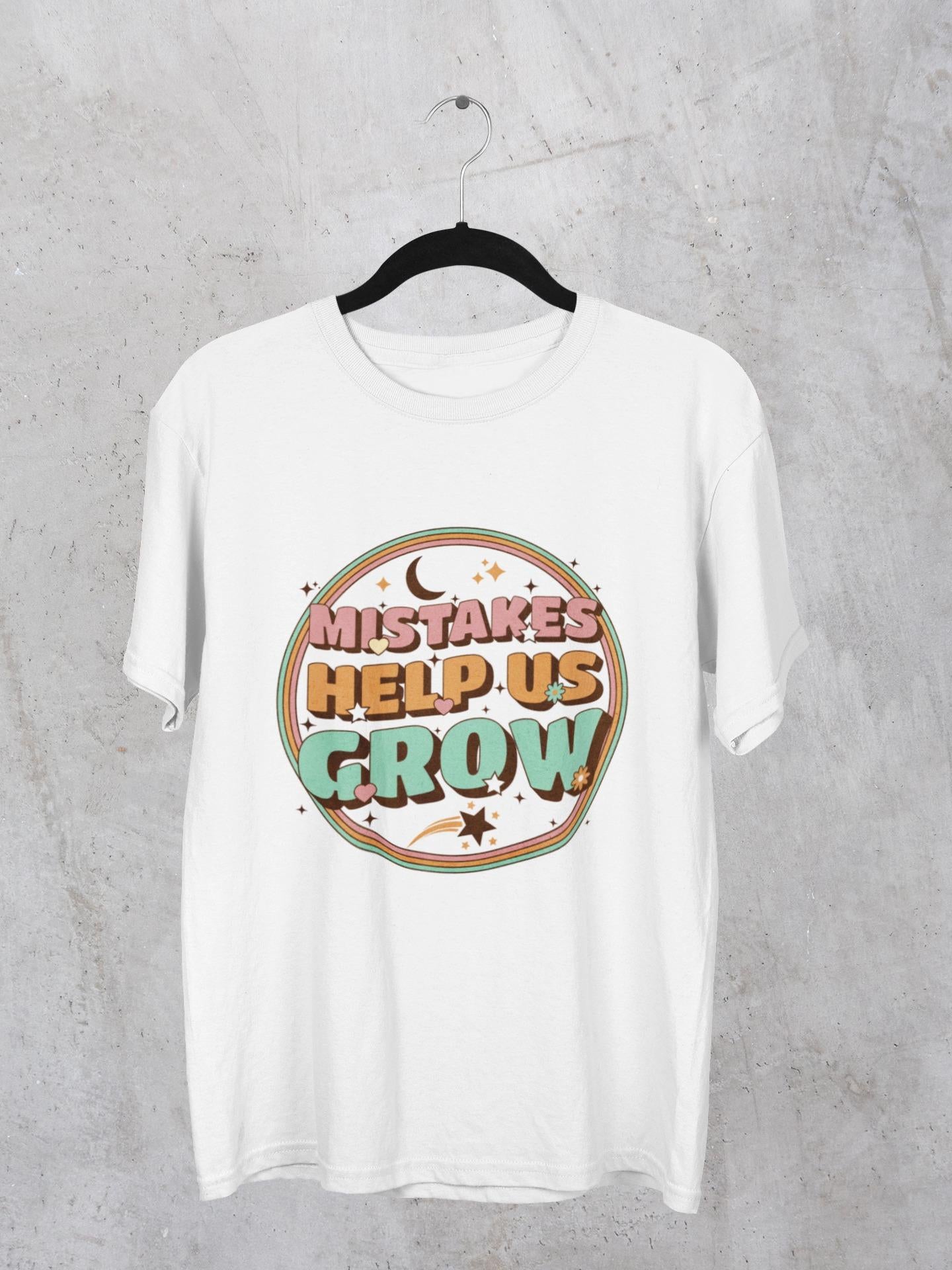 Mistakes Help Us Grow T-Shirt