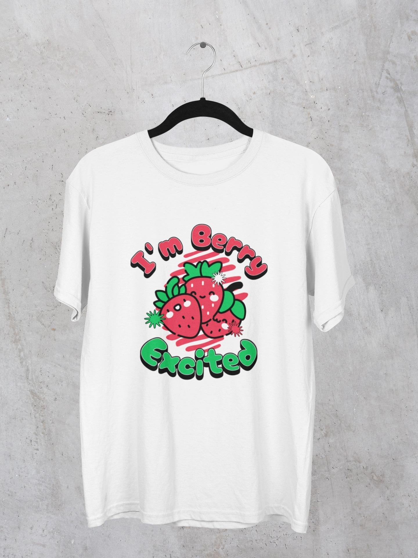 I'm Berry Excited, T-Shirt